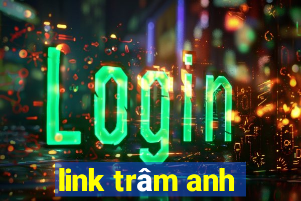 link trâm anh