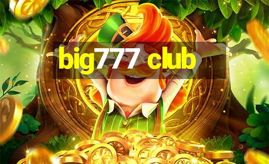 big777 club