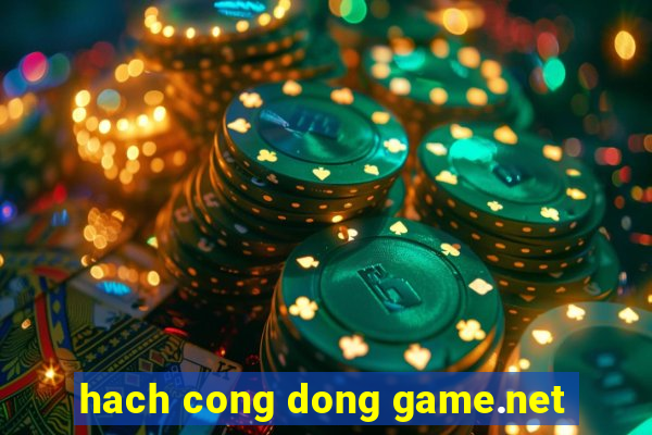 hach cong dong game.net