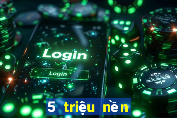 5 triệu nền tảng đặt cược màu