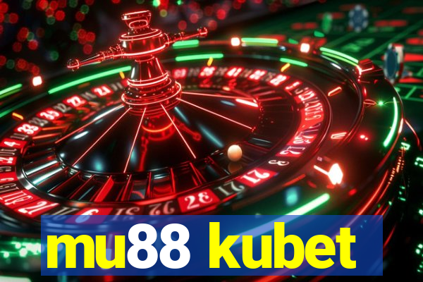 mu88 kubet