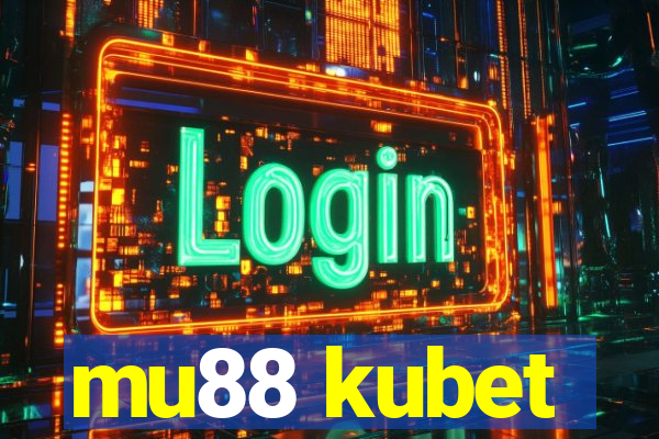 mu88 kubet