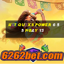 kết quả XS power 6 55 ngày 13