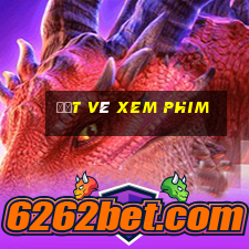 đặt vé xem phim