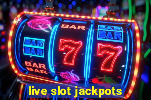 live slot jackpots