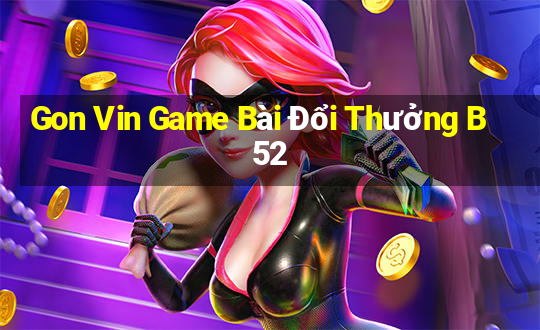 Gon Vin Game Bài Đổi Thưởng B52