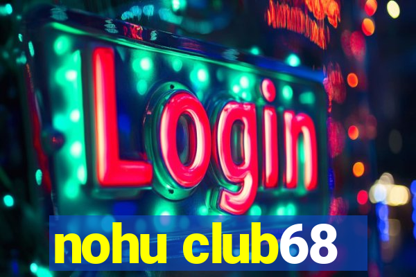 nohu club68