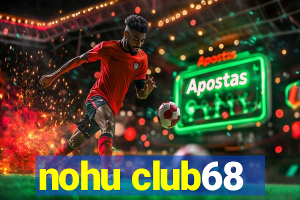 nohu club68