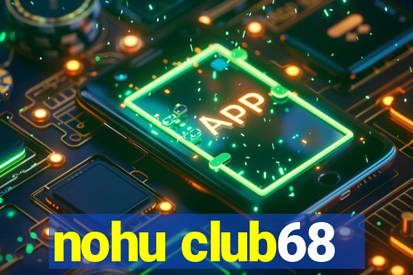 nohu club68