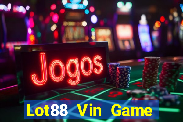 Lot88 Vin Game Bài Bốc Club