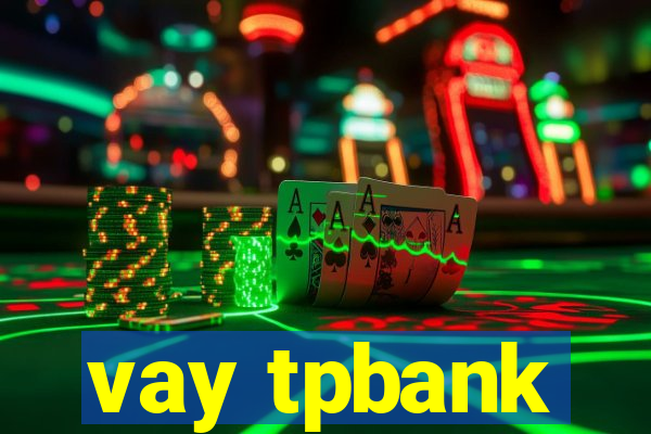 vay tpbank