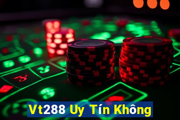 Vt288 Uy Tín Không