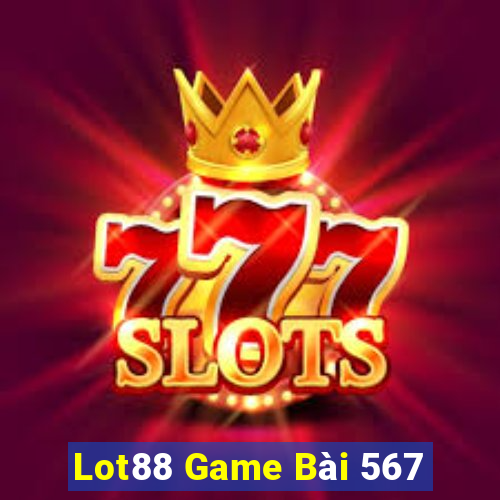 Lot88 Game Bài 567