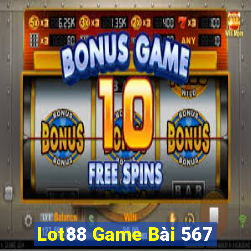 Lot88 Game Bài 567