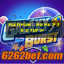 Platinum Đăng nhập trực tuyến