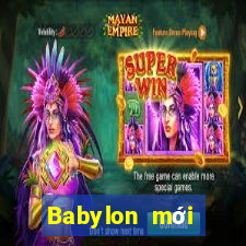 Babylon mới nhất ấn bản