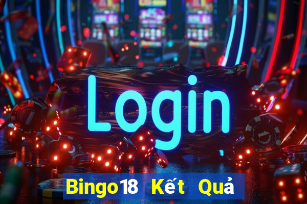 Bingo18 Kết Quả Chủ Nhật