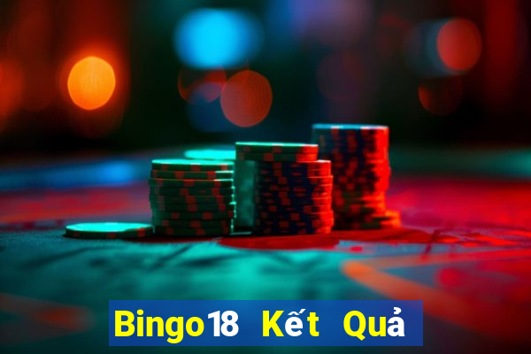 Bingo18 Kết Quả Chủ Nhật