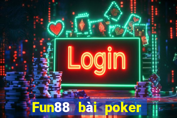 Fun88 bài poker thường xuyên