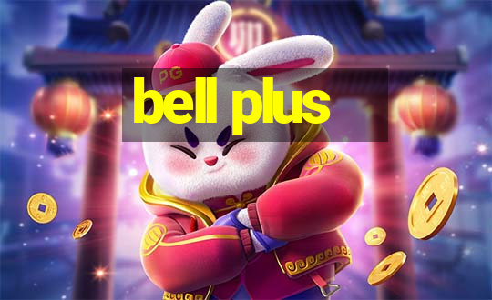 bell plus