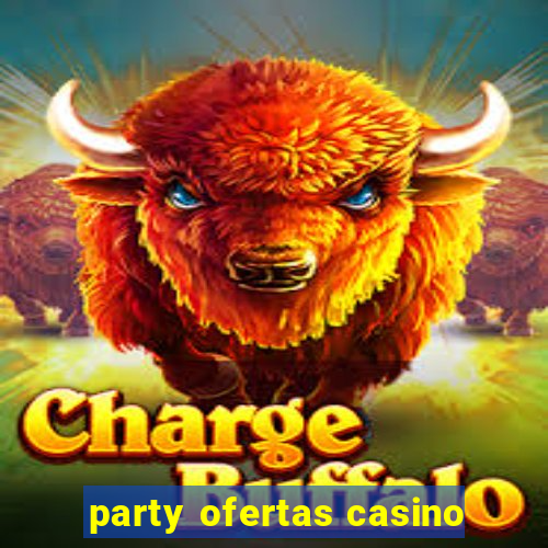 party ofertas casino