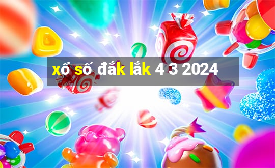 xổ số đắk lắk 4 3 2024