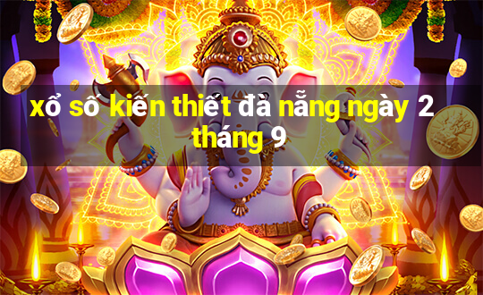 xổ số kiến thiết đà nẵng ngày 2 tháng 9