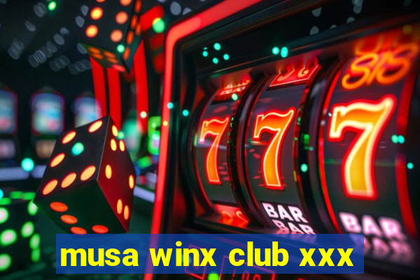 musa winx club xxx