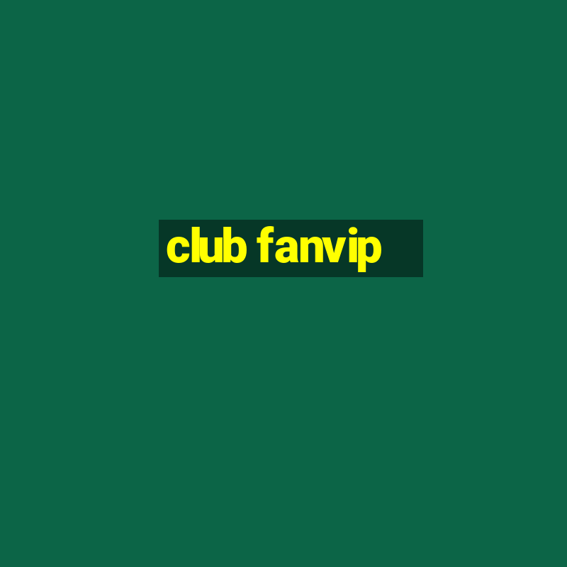 club fanvip