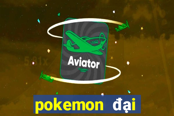 pokemon đại chiến 1