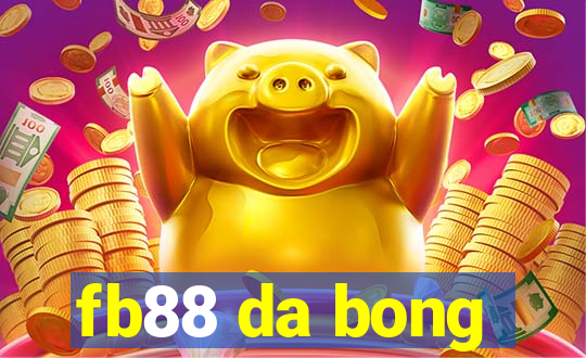 fb88 da bong