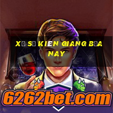 xổ số kiên giang bữa nay