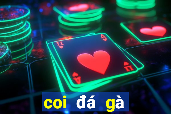 coi đá gà trực tiếp casino