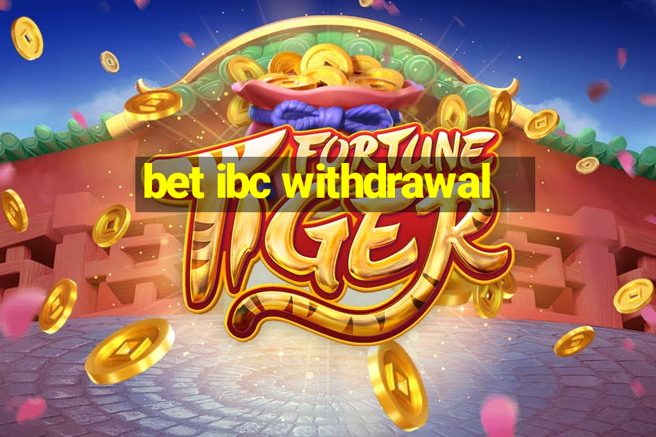 bet ibc withdrawal