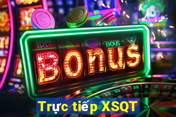 Trực tiếp XSQT