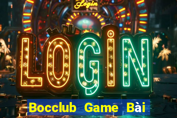 Bocclub Game Bài Slot Đổi Thưởng