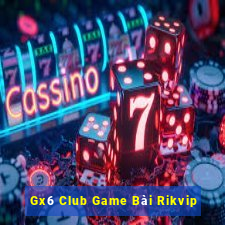 Gx6 Club Game Bài Rikvip