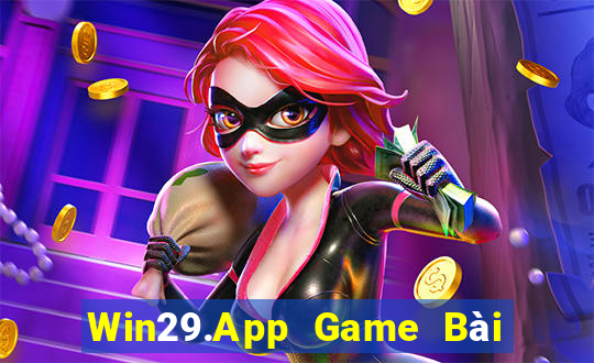 Win29.App Game Bài Nhất Vip