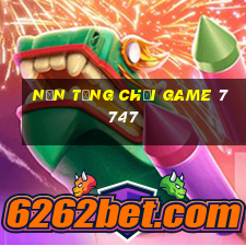 Nền tảng chơi game 7747