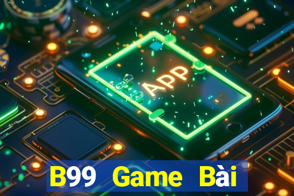 B99 Game Bài Uống Rượu