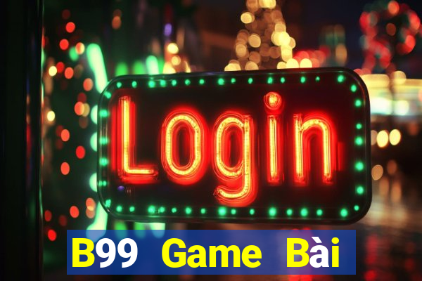 B99 Game Bài Uống Rượu