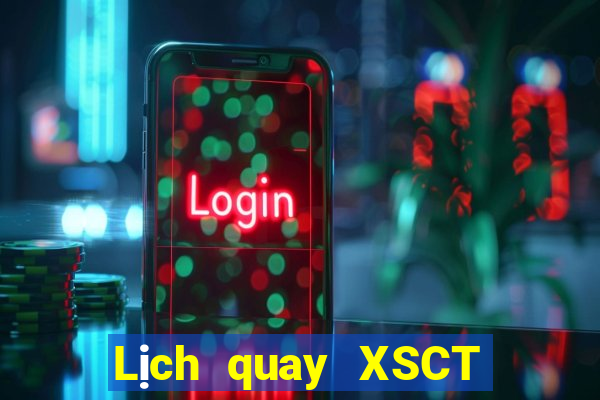 Lịch quay XSCT ngày 4