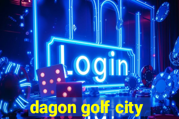 dagon golf city