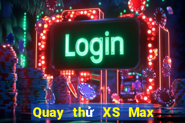 Quay thử XS Max 3D ngày 11