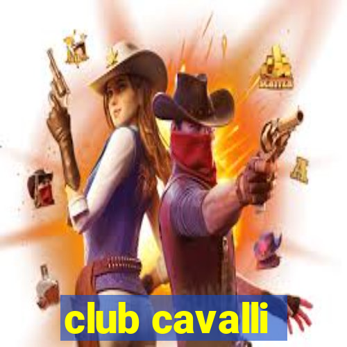 club cavalli