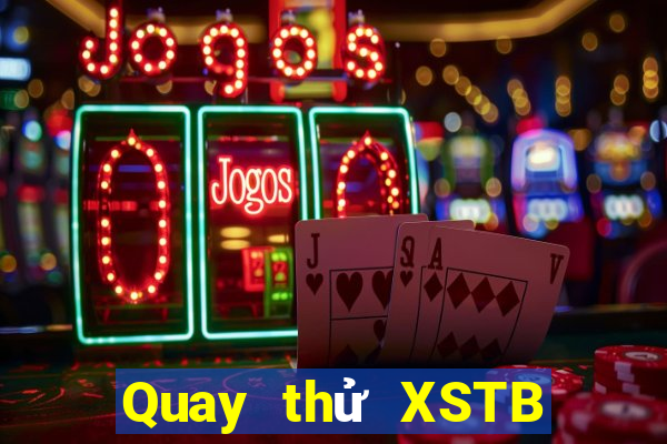 Quay thử XSTB Thứ 7