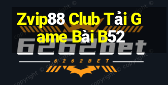 Zvip88 Club Tải Game Bài B52