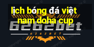 lịch bóng đá việt nam doha cup