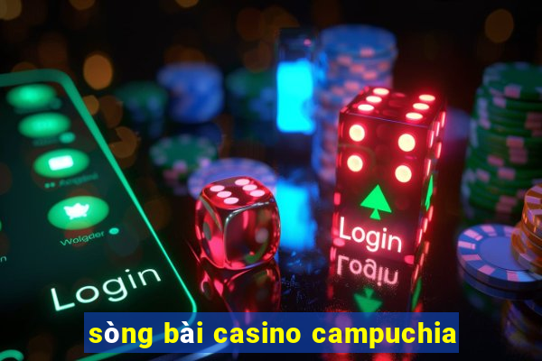 sòng bài casino campuchia