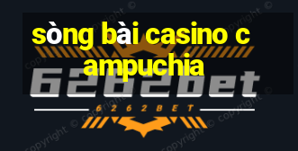 sòng bài casino campuchia